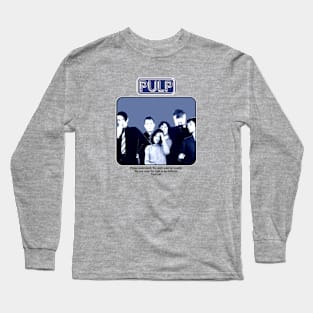 Pulp English Rock Band Jarvis Cocker Candida Doyle Steve Mackey Differ Long Sleeve T-Shirt